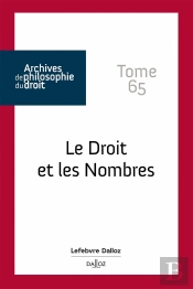 Archives De Philosophie Du Droit : Le Droit Et Les Nombres Tome 65