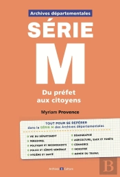 Archives Départementales : Série M : Du Préfet Aux Citoyens