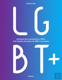 Bertrand.pt - Archives Des Mouvements Lgbt ; De 1870 À Nos Jours