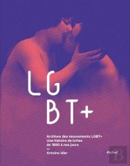Archives Des Mouvements Lgbt+ : Une Histoire De Luttes De 1890 À Nos Jours