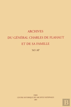 Bertrand.pt - Archives Du General Charles De Flahaut Et De Sa Famille