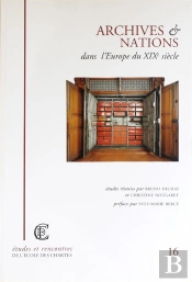 Archives Et Nations, Dans L'Europe Du Xixe Siècle