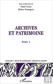 Archives Et Patrimoines : Tome I
