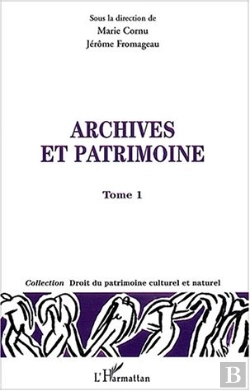 Bertrand.pt - Archives Et Patrimoines : Tome I