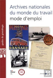 Archives Nationales Du Monde Du Travail, Mode D'Emploi