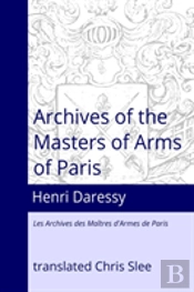 Archives Of The Masters Of Arms Of Paris