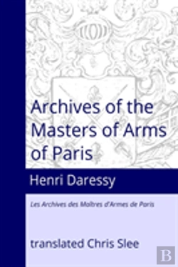 Bertrand.pt - Archives Of The Masters Of Arms Of Paris
