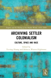 Archiving Settler Colonialism