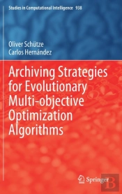 Archiving Strategies For Evolutionary Multi-Objective Optimization Algorithms