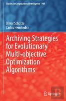 Archiving Strategies For Evolutionary Multi-Objective Optimization Algorithms