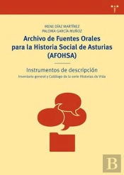 Archivo De Fuentes Orales Para La Historia Social De Asturias (Afohsa)