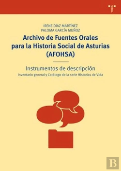 Bertrand.pt - Archivo De Fuentes Orales Para La Historia Social De Asturias (Afohsa)