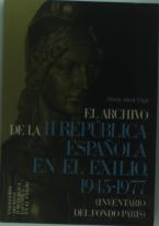 Archivo De La Ii República Española En El Exilio, 1945-1977