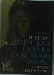 Archivo De La Ii República Española En El Exilio, 1945-1977