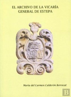 Bertrand.pt - Archivo De La Vicaria General De Estepa, El
