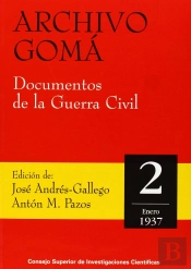Archivo Gomá. Documentos De La Guerra Civil. Vol. 2 (Enero 1937)