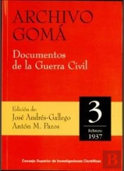 Archivo Gomá. Documentos De La Guerra Civil. Vol. 3 (Febrero 1937)