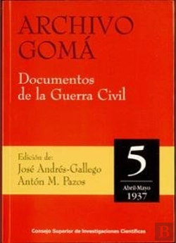Bertrand.pt - Archivo Gomá. Documentos De La Guerra Civil. Vol. 5 (Abril-Mayo 1937)