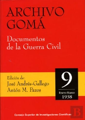 Archivo Gomá : Documentos De La Guerra Civil. Vol. 9 (Enero-Marzo 1938)