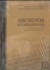Archivos Eclesiásticos. El Ejemplo Del Archivo Diocesano De Mérida-Badajoz