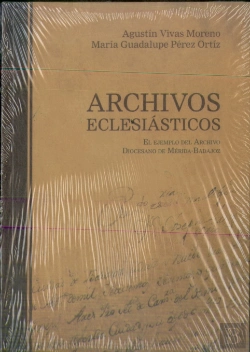 Bertrand.pt - Archivos Eclesiásticos. El Ejemplo Del Archivo Diocesano De Mérida-Badajoz