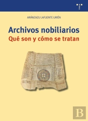 Archivos Nobiliarios. Qué Son Y Cómo Se Tratan