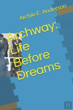 Bertrand.pt - Archway: Life Before Dreams