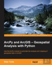 Arcpy And Arcgis: Geospatial Analysis Wi