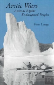 Arctic Wars, Animal Rights, Endangered Peoples