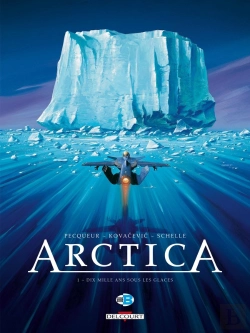 Bertrand.pt - Arctica Tome 1 : Dix Mille Ans Sous Les Glaces