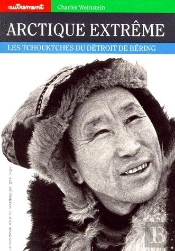 Arctique Extreme Les Tchouktches Du Detroit De Bering