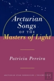 Arcturian Songs Of The Masters Of Light