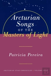 Arcturian Songs Of The Masters Of Light