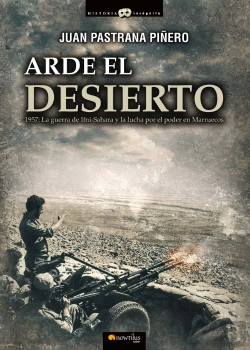 Bertrand.pt - Arde El Desierto. La Guerra De Ifni-Sahara