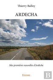 Ardecha - Tome 1 : Mes Premières Nouvelles D'Ardèche