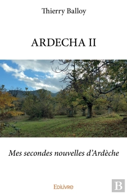 Bertrand.pt - Ardecha - Tome 2 : Mes Secondes Nouvelles D'Ardèche
