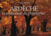 Ardèche, La Civilisation Du Châtaignier