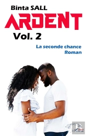 Ardent Volume 2 : La Seconde Chance