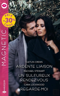 Bertrand.pt - Ardente Liaison - Un Sulfureux Rendez-Vous - Regarde-Moi