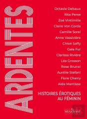 Ardentes : Histoires Érotiques Au Féminin