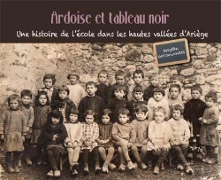 Bertrand.pt - Ardoise Et Tableau Noir, Une Histoire De L'Ecole Dans Les Hautes Vallees D'Ariege