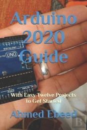 Arduino 2020 Guide: With Easy Twelve Pro
