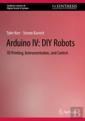 Arduino Iv: Diy Robots
