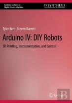 Arduino Iv: Diy Robots