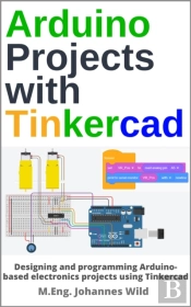 Arduino Projects With Tinkercad