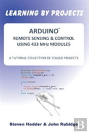 Arduino Remote Sensing & Control Using 433 Mhz Modules