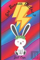 Are Bunnies Electric?