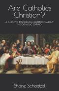 Are Catholics Christian?