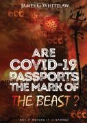 Are Covid-19 Passports The Mark Of The Beast