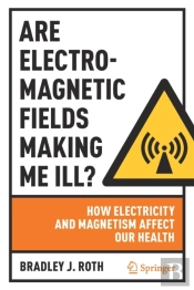 Are Electromagnetic Fields Making Me Ill?